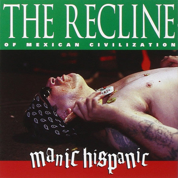 MANIC HISPANIC - RECLINE OF MEXICAN CIVILIZATION