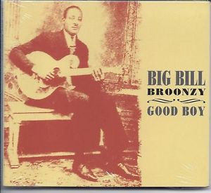 BROONZY, BIG BILL - GOOD BOY