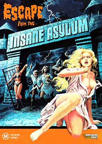ESCAPE FROM THE INSANE ASYLUM
