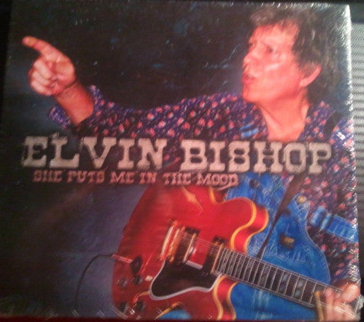 BISHOP, ELVIN - SHE PUTS ME IN THE MOOD