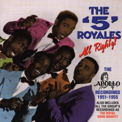 5 ROYALES - ALL RIGHTY!: APOLLO RECORDINGS