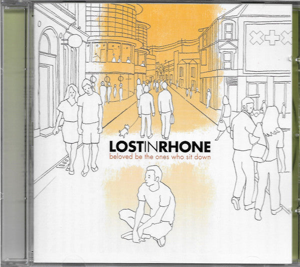 LOST IN RHONE - BELOVED BE THE ONES WHO SIT...