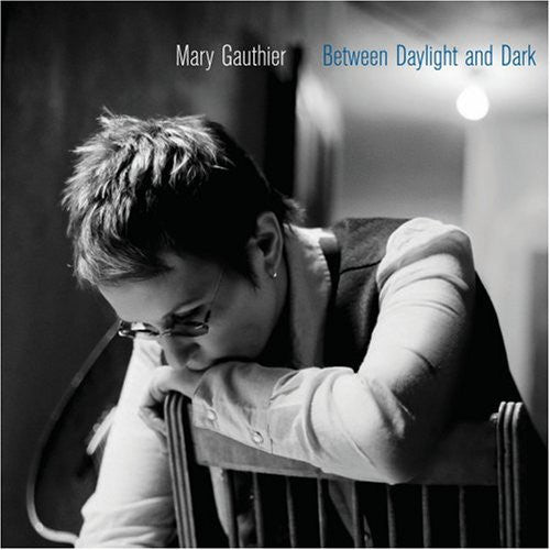 GAUTHIER, MARY - BETWEEN THE DAYLIGHT & DARK