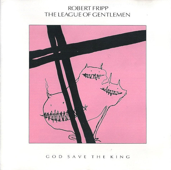 FRIPP, ROBERT - GOD SAVE THE KING