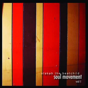 SLAKAH THE BEATCHILD - SOUL MOVEMENT V1