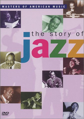 STORY OF JAZZ - DVD-MASTERS OF AMERICAN MUSIC
