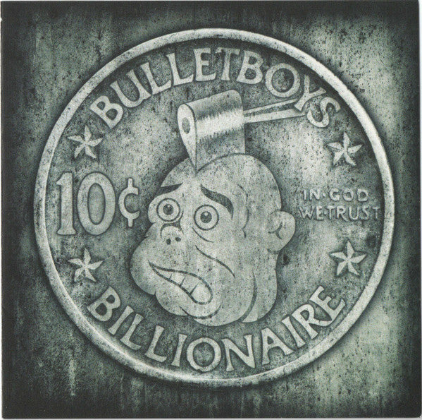 BULLETBOYS - 10 CENT BILLIONAIRE