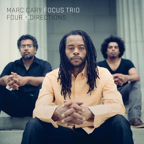MARC CARY FOCUS TRIO - FOUR DIRECTIONS (CD)