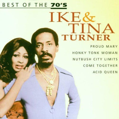 TURNER, IKE & TINA - BEST OF THE 70'S