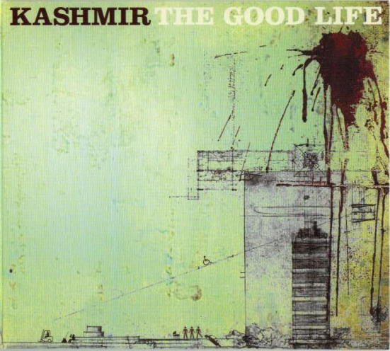 KASHMIR - GOOD LIFE