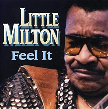 LITTLE MILTON - FEEL IT