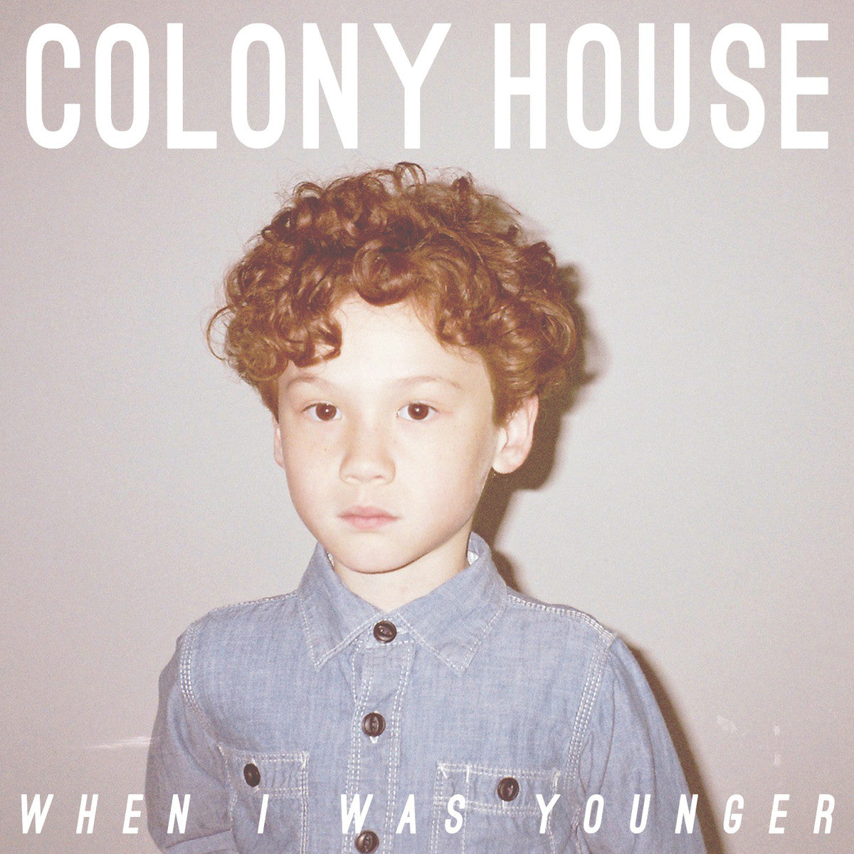 COLONY HOUSE - WHEN I WAS YOUNGER