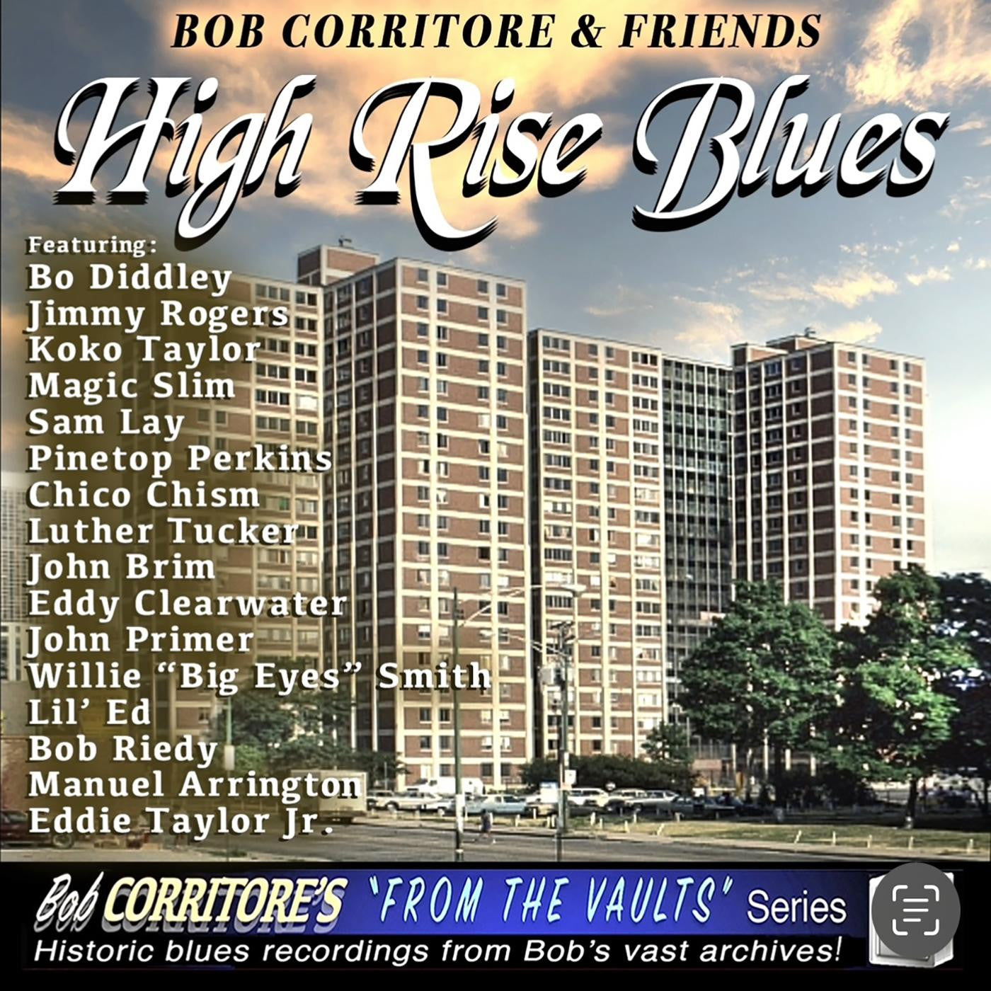 CORRITORE, BOB - BOB CORRITORE & FRIENDS: HIGH RISE BLUES
