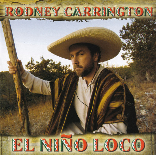 CARRINGTON, RODNEY - EL NINO LOCO