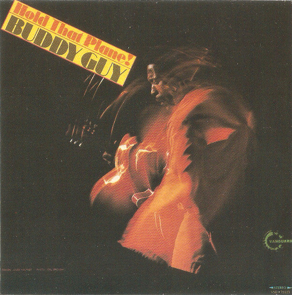 GUY, BUDDY - HOLD THAT PLANE!