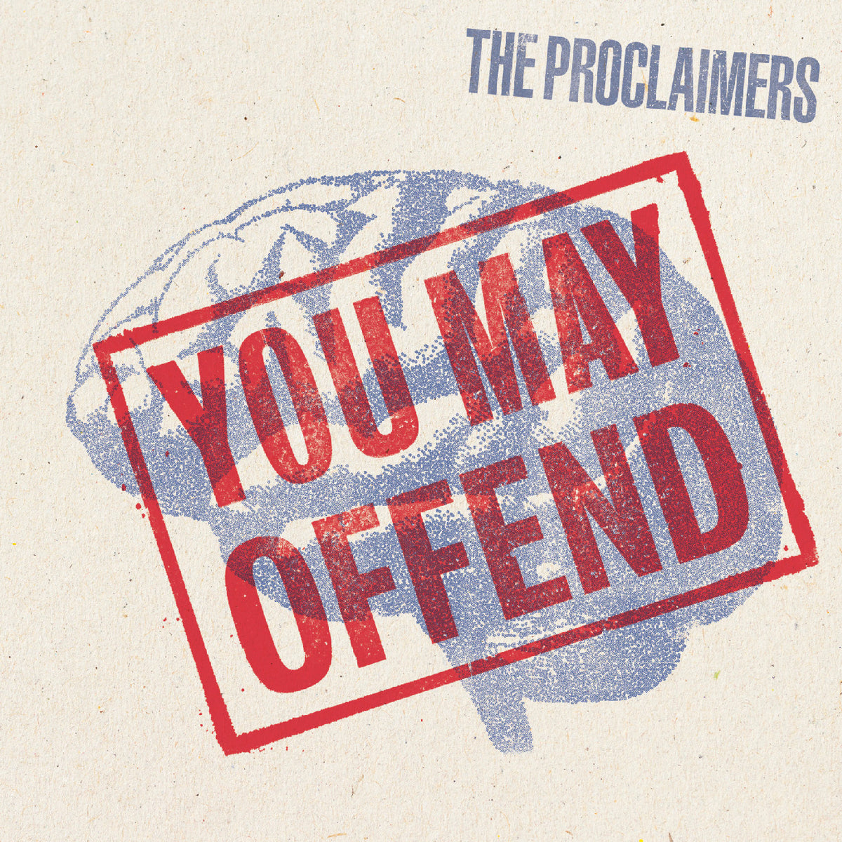PROCLAIMERS, THE - YOU MAY OFFEND