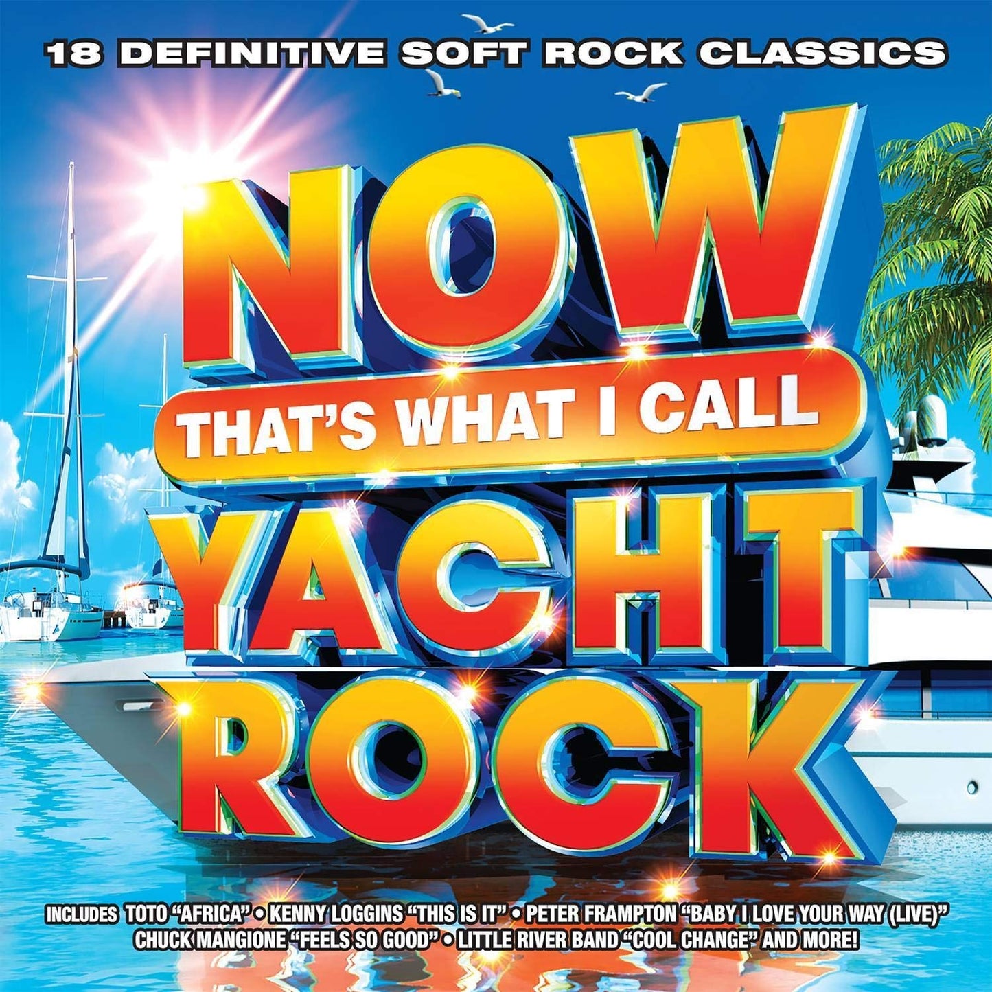 VARIOUS - NOW THAT'S WHAT I CALL YACHT ROCK