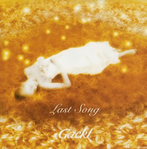 GACKT - LAST SONG