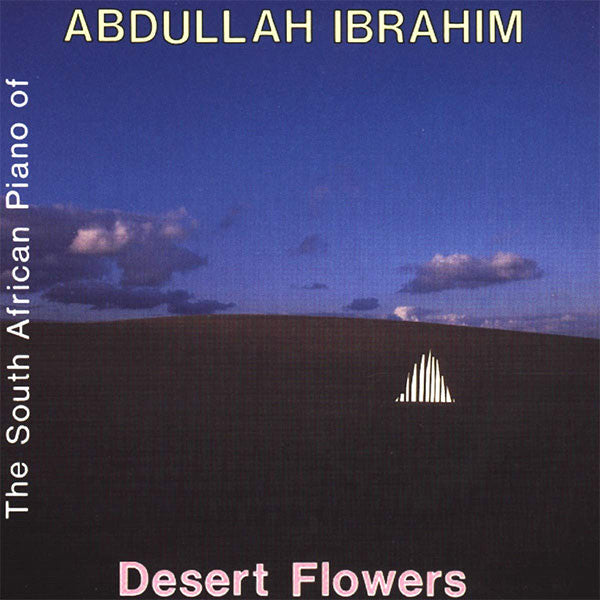 DOLLAR BRAND - DESERT FLOWERS
