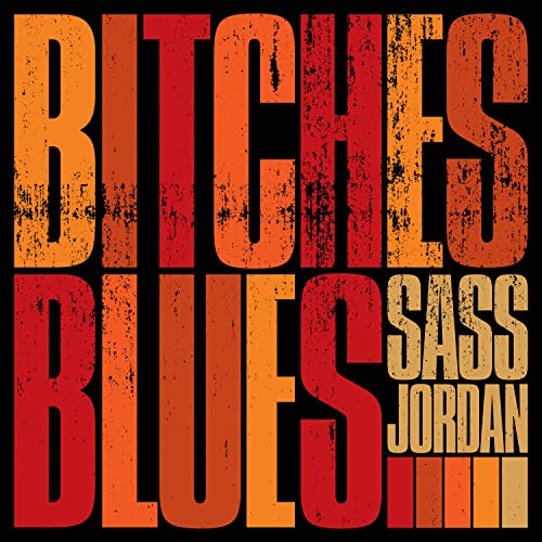 JORDAN, SASS - BITCHES BLUES