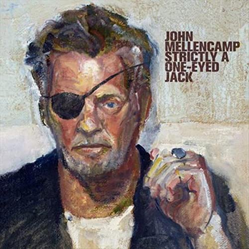 MELLENCAMP, JOHN - STRICTLY A ONE-EYED JACK