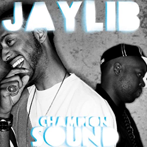 JAYLIB (J DILLA & MADLIB) - CHAMPION SOUND (DLX VERSION)