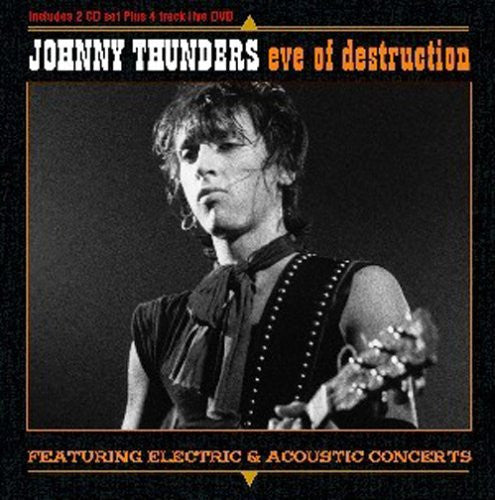 THUNDERS, JOHNNY - EVE OF DESTRUCTION: LIVE (W/DVD)