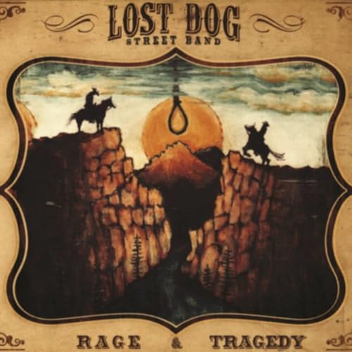LOST DOG STREET BAND - RAGE AND TRAGEDY (VINYL)