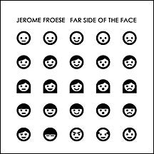 FROESE, JEROME - FAR SIDE OF THE FACE