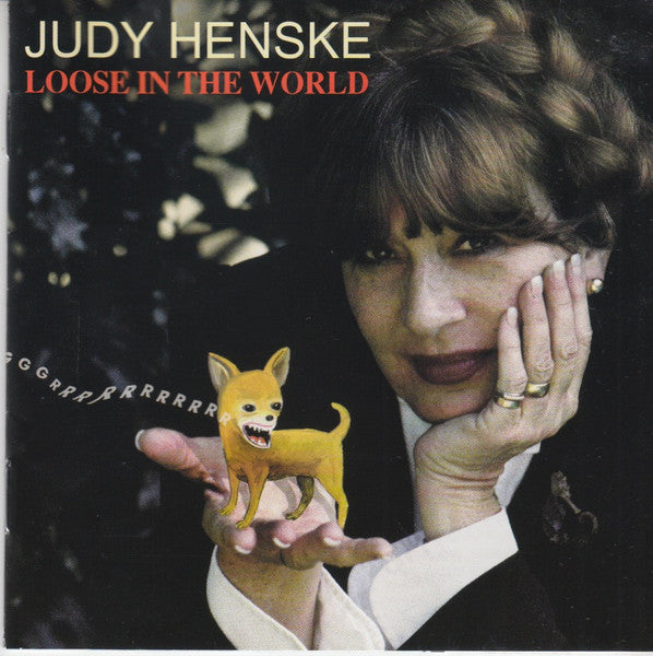 HENSKE, JUDY - LOOSE IN THE WORLD