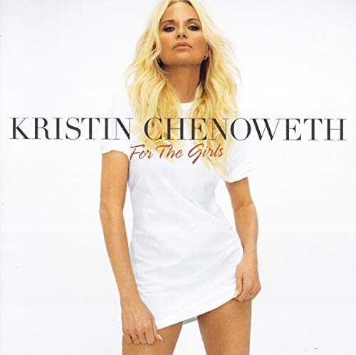 CHENOWETH, KRISTIN - FOR THE GIRLS