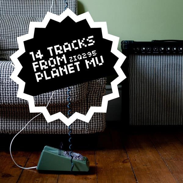 VARIOUS ARTISTS - 14 TRACKS FROM PLANET MU