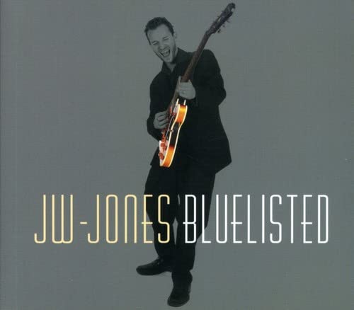 JW-JONES BLUES BAND - BLUELISTED