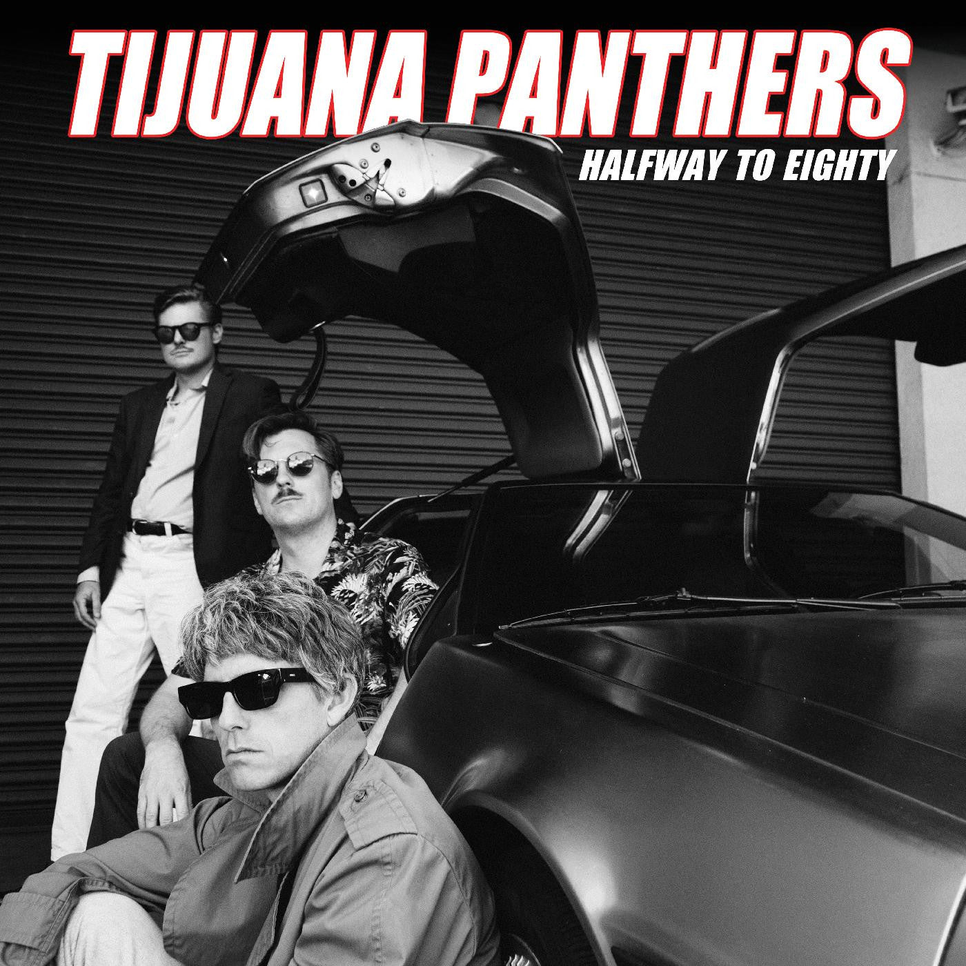 TIJUANA PANTHERS - HALFWAY TO EIGHTY