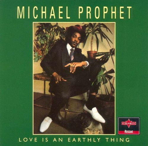 PROPHET, MICHAEL - LOVE IS AN EARTHLY THING