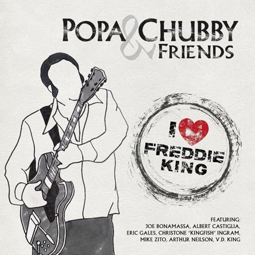 POPA CHUBBY - I LOVE FREDDIE KING (CD)