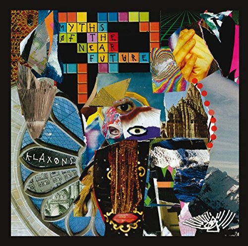 KLAXONS - MYTHS OF THE NEAR FUTURE