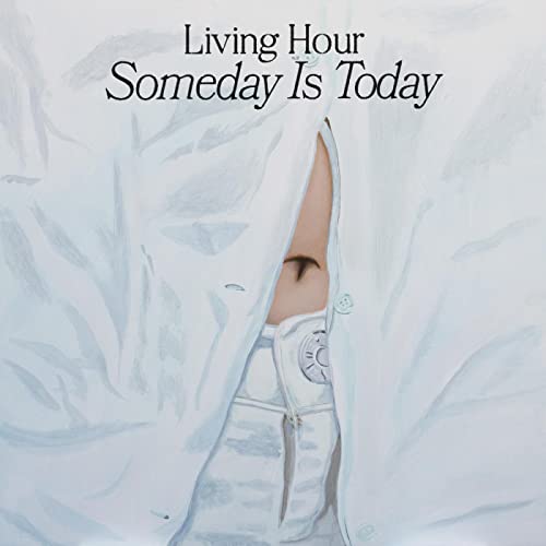 LIVING HOUR - SOMEDAY IS TODAY (CD)