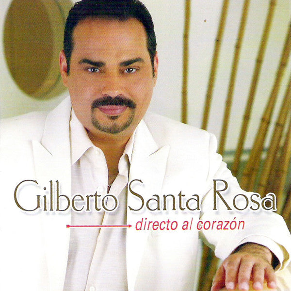 SANTA ROSA, GILBERTO - DIRECTO AL CORAZON