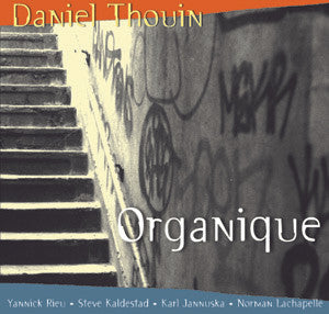 THOUIN, DANIEL - ORGANIQUE