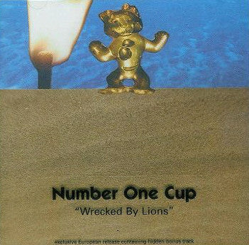 NUMBER ONE CUP - WRECKED BY LIONS