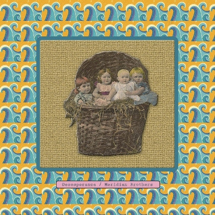 MERIDIAN BROTHERS - DESESPERANZA