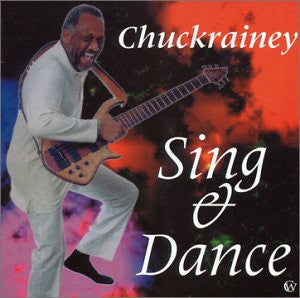 RAINEY, CHUCK - SING & DANCE
