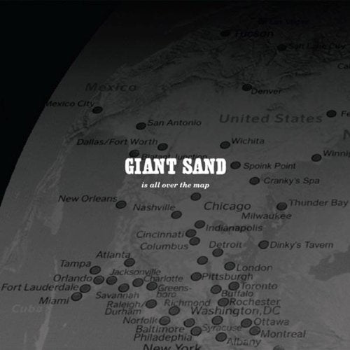 GIANT SAND - IS ALL OVER...THE MAP