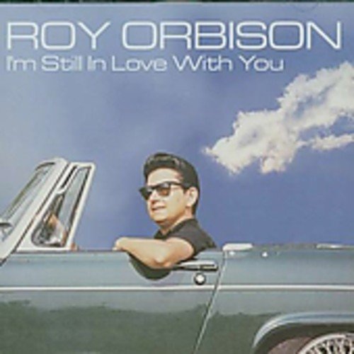 ORBISON, ROY - I'M STILL IN LOVE WITH YOU (IMPORT)