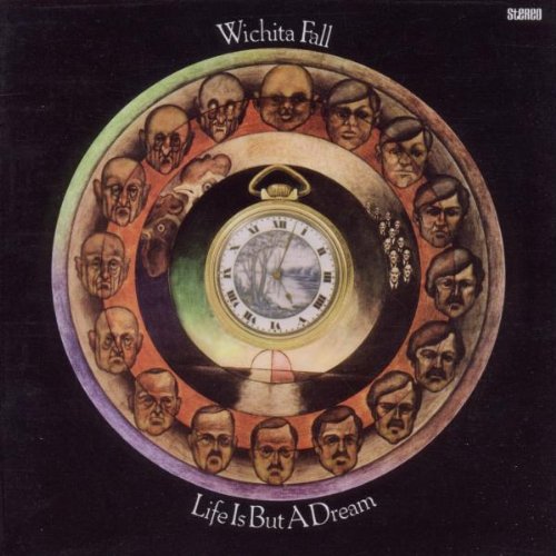 WICHITA FALL - LIFE IS BUT A DREAM