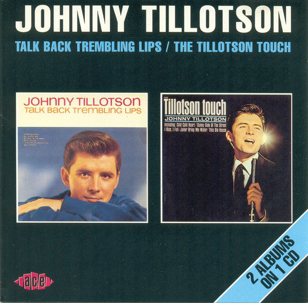 TILLOTSON, JOHNNY - TALK BACK TREMBLING LIPS/TILLOTSON TOUCH