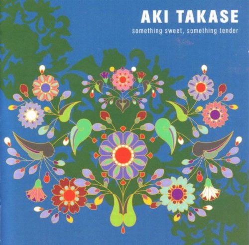 TAKASE, AKI - SOMETHING SWEET SOMETHING TENDER