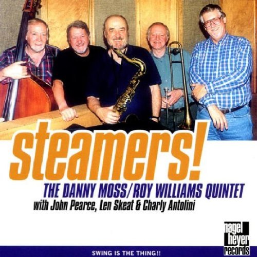 MOSS, DANNY & ROY WILLIAMS - STEAMERS!