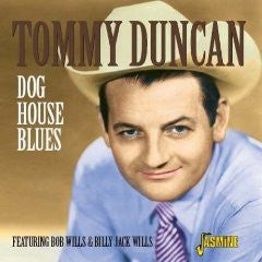 DUNCAN, TOMMY - DOG HOUSE BLUES